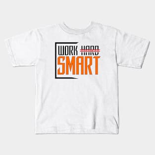 Work Smart Not Hard Kids T-Shirt